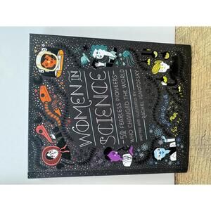 Women in Science: 50 Fearless Pioneers Who Changed the World